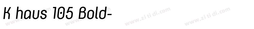 K haus 105 Bold字体转换